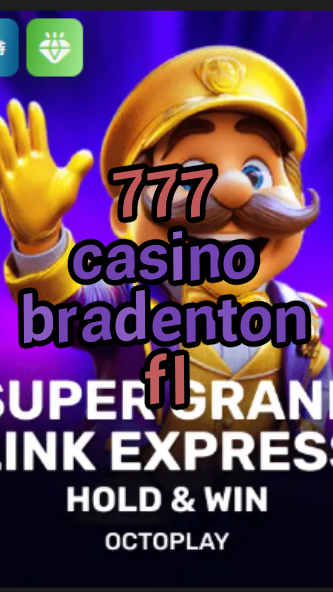 777 casino bradenton fl-w4cy2mdjlx2bf.com