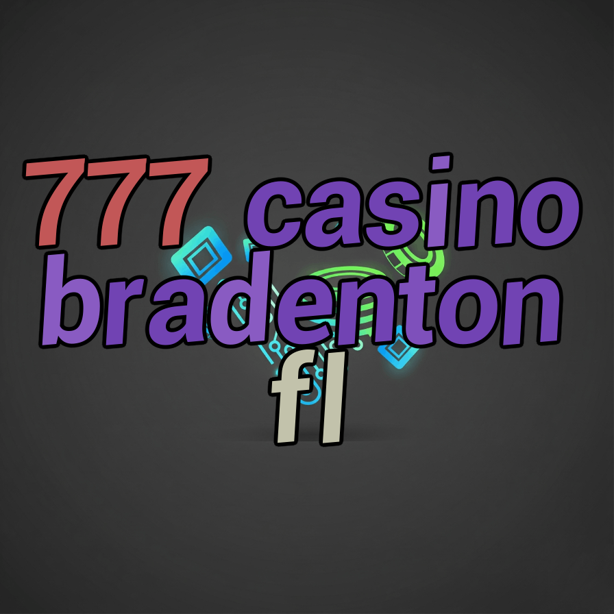 777 casino bradenton fl